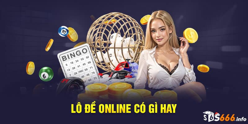 Các bước tham gia chơi lô đề online